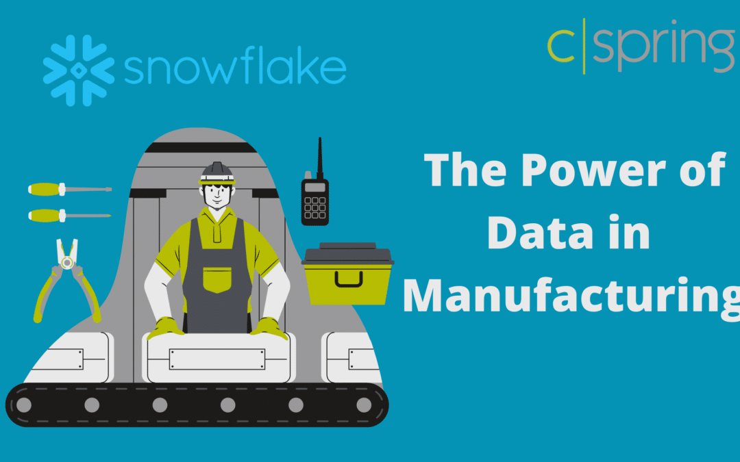 Snowflake and the Power of Data in Manufacturing